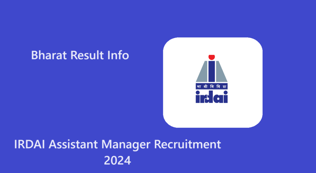 IRDAI Assistant Manager Recruitment 2024