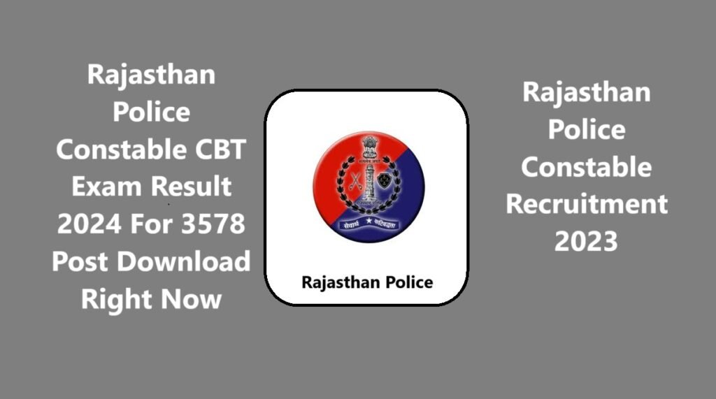 Rajasthan Police Constable CBT Exam Result 2024 