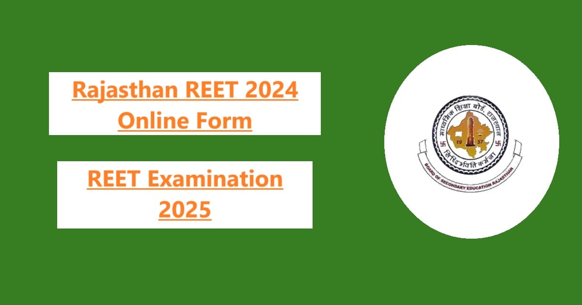 Rajasthan REET 2024 Apply Right Now for Level I and II