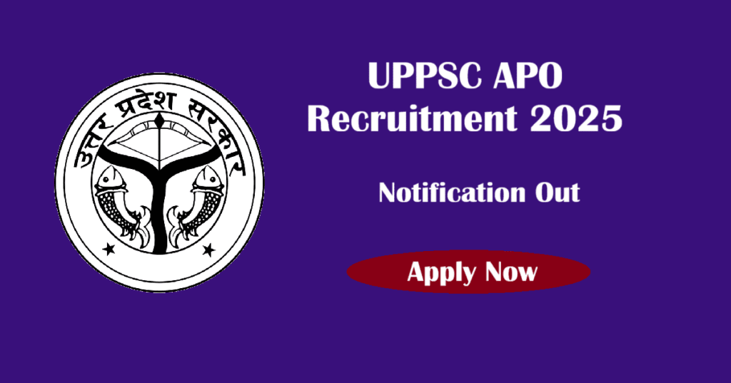 UPPSC APO Recruitment 2025