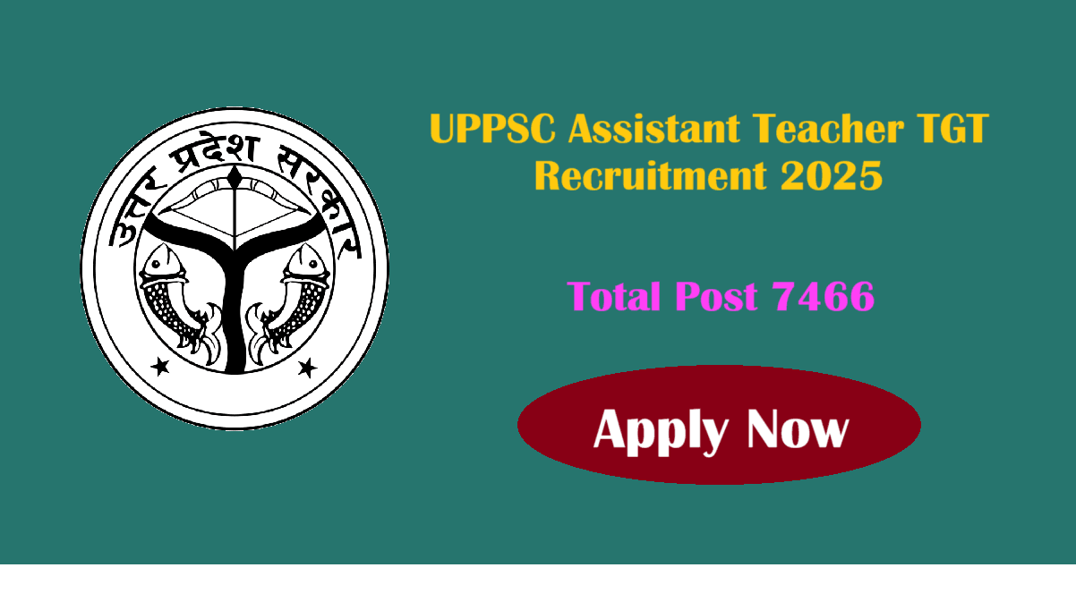 UPPSC Assistant Teacher TGT Recruitment 2025